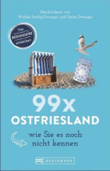 99 x Ostfriesland wie Sie es noch nicht kennen