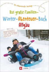 Das große Familien-Winter-Abenteuer-Buch Allgäu