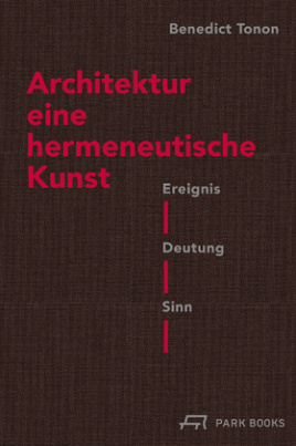 Architektur - eine hermeneutische Kunst