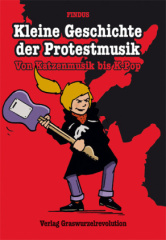 Kleine Geschichte der Protestmusik