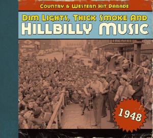 Dim Lights,Thick Smoke And Hillbilly Music 1948