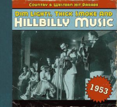Dim Lights,Thick Smoke And Hillbilly Music 1953