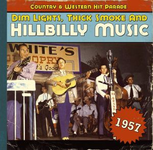 Dim Lights,Thick Smoke And Hillbilly Music 1957