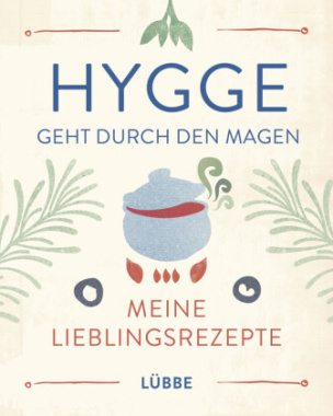 Hygge geht durch den Magen