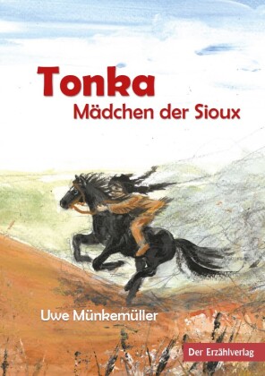 Tonka. Mädchen der Sioux