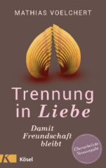 Trennung in Liebe ... damit Freundschaft bleibt