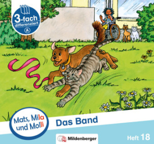 Mats, Mila und Molli - Heft 18: Das Band - A