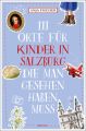 111 Orte für Kinder in Salzburg, die man gesehen haben muss