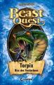 Beast Quest - Torpix, Biss des Verderbens