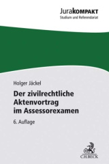 Der zivilrechtliche Aktenvortrag im Assessorexamen