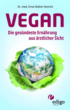 Vegan - Die gesündeste Ernährung aus ärztlicher Sicht