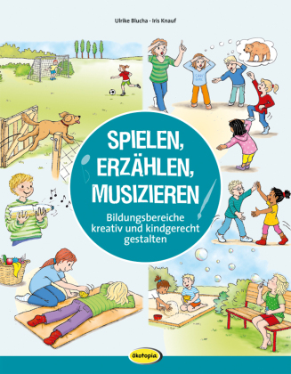 Spielen, Erzählen, Musizieren