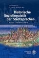 Historische Soziolinguistik der Stadtsprachen