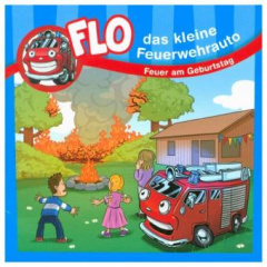 Flo, das kleine Feuerwehrauto - Feuer am Geburtstag