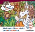 Lesestart mit Eberhart: Als ich das Einhorn beim Haarewaschen traf