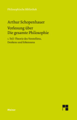 Vorlesung über Die gesamte Philosophie oder die Lehre vom Wesen der Welt und dem menschlichen Geiste. Teil 1