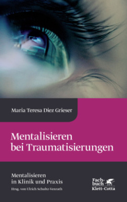 Mentalisieren bei Traumatisierung