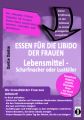 Essen für die Libido der Frauen: Lebensmittel-Scharfmacher oder Lustkiller