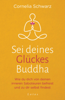 Sei deines Glückes Buddha