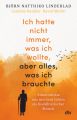 Ich hatte nicht immer, was ich wollte, aber alles, was ich brauchte