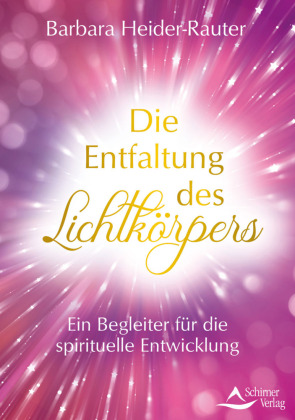 Die Entfaltung des Lichtkörpers