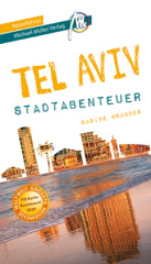 Tel Aviv - Stadtabenteuer Reiseführer Michael Müller Verlag