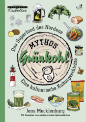 Mythos Grünkohl. Das Superfood des Nordens