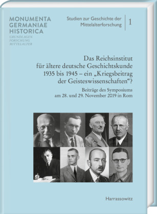 Das Reichsinstitut für ältere deutsche Geschichtskunde 1935 bis 1945 - ein "Kriegsbeitrag der Geisteswissenschaften?"