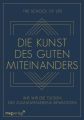 Die Kunst des guten Miteinanders