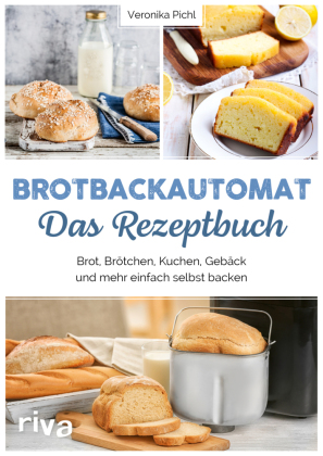 Brotbackautomat  Das Rezeptbuch