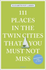 111 Places in the Twin Cities that you must not miss