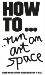 HOW TO... run an art space