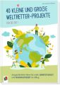 40 kleine & große Weltretter-Projekte für die Sek I