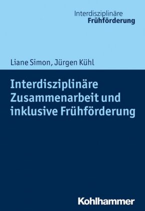 Interdisziplinäre Zusammenarbeit und inklusive Frühförderung