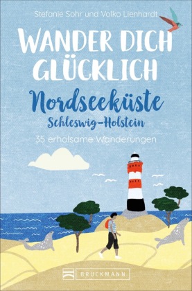 Wander dich glücklich - Nordseeküste Schleswig-Holstein