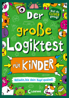 Der große Logiktest für Kinder - Rätseln, bis dein Kopf qualmt!