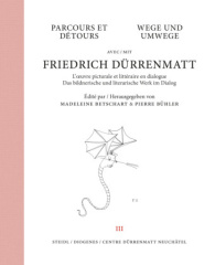 Wege und Umwege mit Friedrich Dürrenmatt Band 3