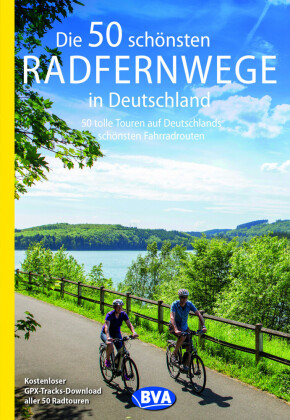 Die 50 schönsten Radfernwege in Deutschland