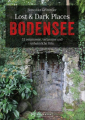 Lost & Dark Places Bodensee