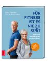 Für Fitness ist es nie zu spät