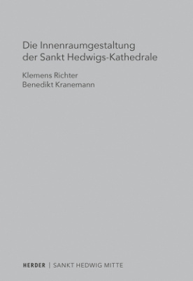 Die Innenraumgestaltung der Sankt Hedwigs-Kathedrale Berlin