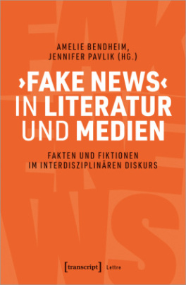 'Fake News' in Literatur und Medien