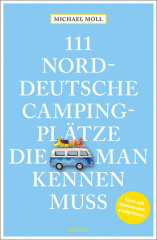 111 norddeutsche Campingplätze, die man kennen muss