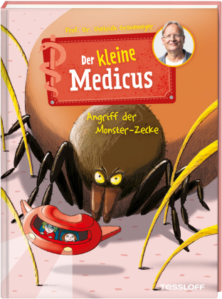 Der kleine Medicus. Band 6. Angriff der Monster-Zecke