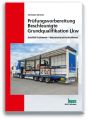 Prüfungsvorbereitung Beschleunigte Grundqualifikation Lkw