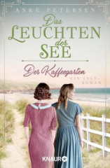 Der Kaffeegarten. Das Leuchten der See