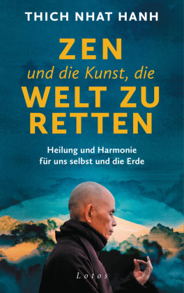 Zen und die Kunst, die Welt zu retten