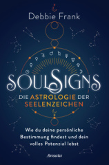 Soul Signs - Die Astrologie der Seelenzeichen