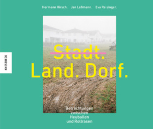 Stadt, Land, Dorf