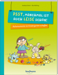 Psst, manchmal ist auch leise schön!